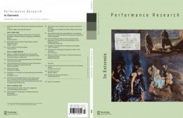 Back cover of Performance Research: Volume 29 Issue 3 - In Extremis